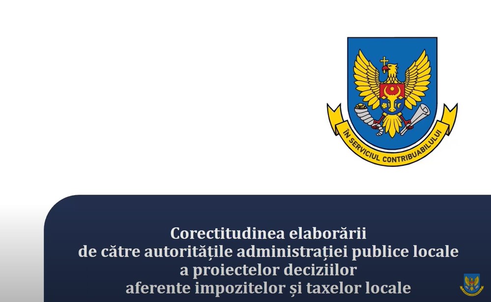 Seminarul de instruire online al Serviciului Fiscal cu tema: Corectitudinea elaborării de către APL a proiectelor deciziilor aferente impozitelor și taxelor locale